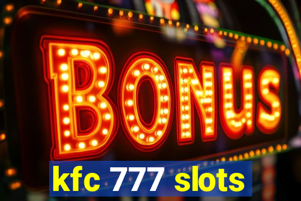 kfc 777 slots